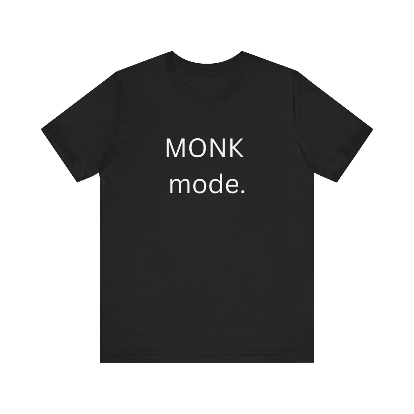 Monk Mode Tee